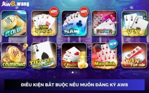 Điều kiện bắt buộc nếu muốn đăng ký AW8