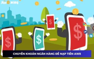 Chuyển khoản ngân hàng để nạp tiền AW8