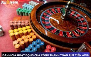 Đánh giá hoạt động của cổng thanh toán rút tiền AW8